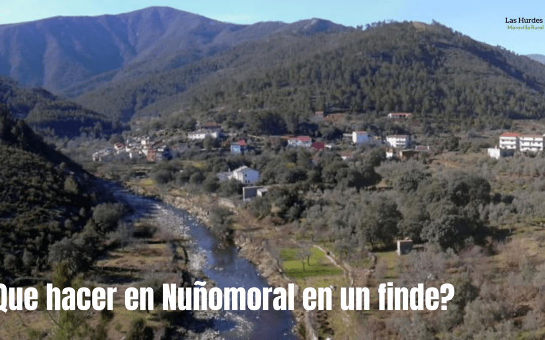 ¿Qué hacer en un fin de semana en Nuñomoral?